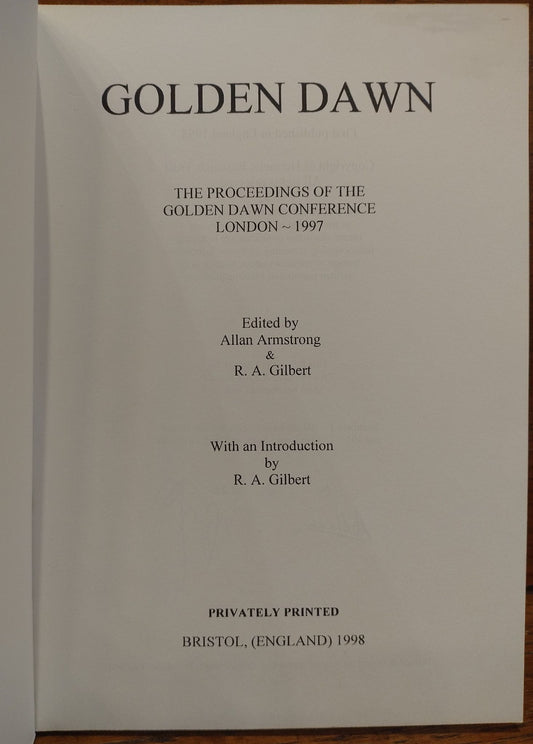 Golden Dawn: The Proceedings of the Golden Dawn Conference London - 1997